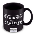 Kaffeetasse "Gewinnen heisst Abwarten"