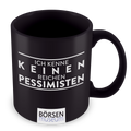 Kaffeetasse "Ich kenne keinen reichen Pessimisten"
