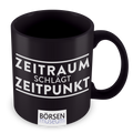 Kaffeetasse "Zeitraum schlägt Zeitpunkt"