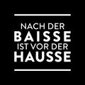 Metallschild "Nach der Baisse ist vor der Hausse"