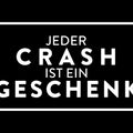 Metallschild "Jeder Crash ist ein Geschenk"
