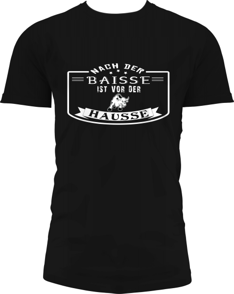 T-Shirt "Nach der Baisse ist vor der Hausse" - weiß