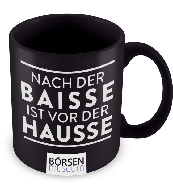 Kaffeetasse "Nach der Baisse ist vor der Hausse" weiß