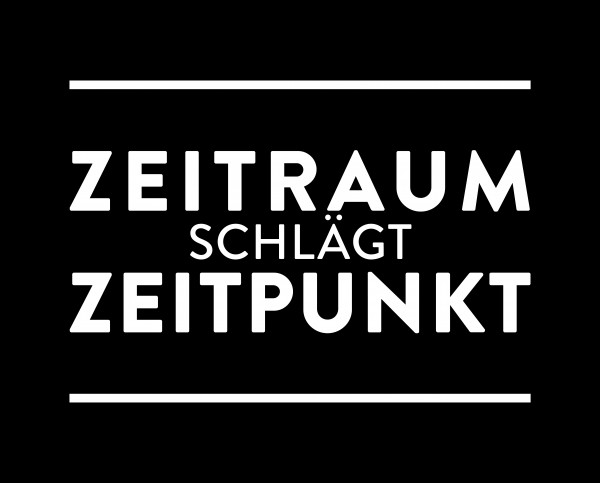 Metallschild "Zeitraum schlägt Zeitpunkt"